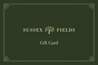 Sussex Fields Gift Card